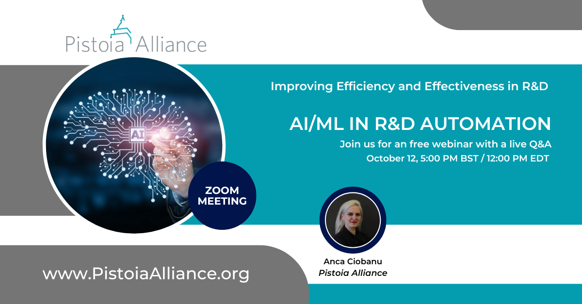 Pistoia Alliance's Improving Efficiency in Life Science R&D Webinar Series: AI/ML in R&D Automation