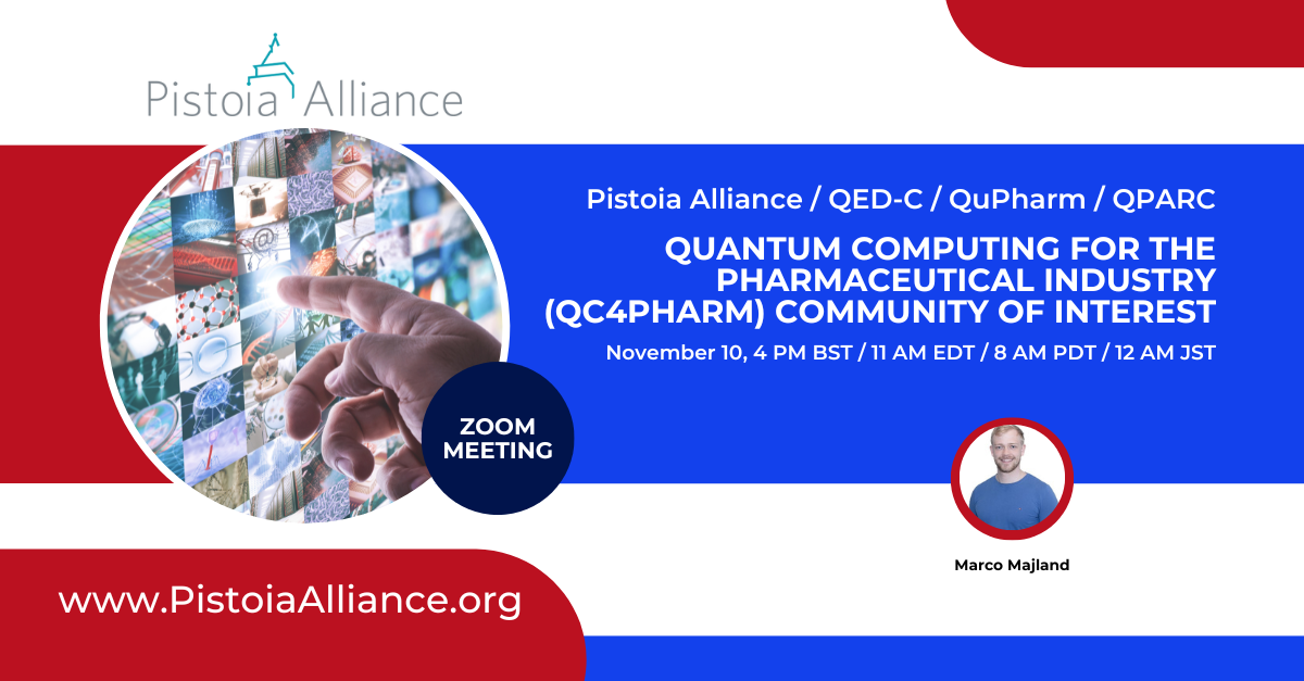 Pistoia Alliance / QED-C / QuPharm / QPARC Quantum Computing for the Pharmaceutical Industry (QC4Pharm) Community of Interest